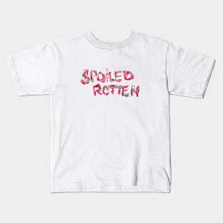 Spoiled Rotten Kids T-Shirt